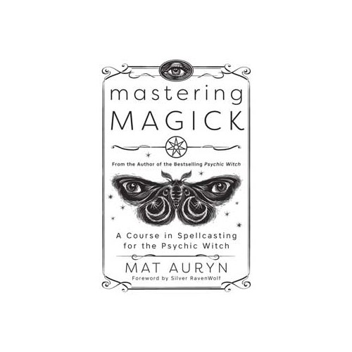 Mastering Magick by Mat Auryn Book