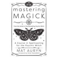 Mastering Magick by Mat Auryn Book