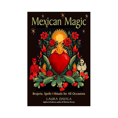 Mexican Magic: Brujeria, Spells & Rituals Overview