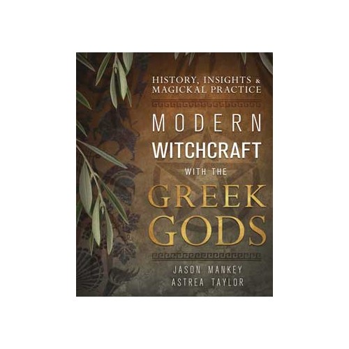 Modern Witchcraft with the Greek Gods by Mankey & Taylor