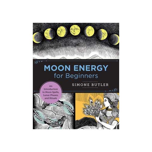 Moon Energy for Beginners Lunar Empowerment Guide