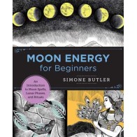 Moon Energy for Beginners Lunar Empowerment Guide