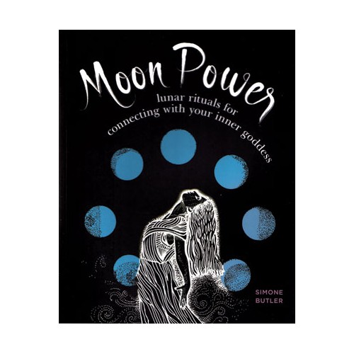 Moon Power Lunar Rituals by Simone Butler