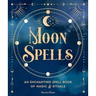 Moon Spells by Aurora Kane Hardcover