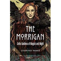 The Morrigan: Celtic Goddess of Magick & Might