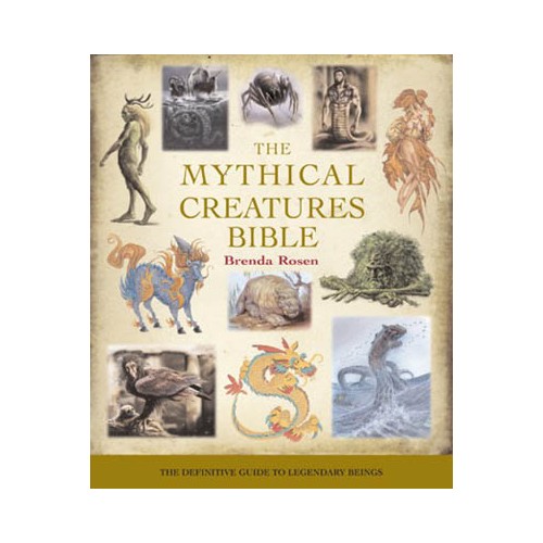 Mythical Creature Bible by Brenda Rosen