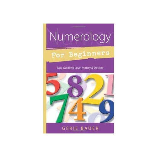 Numerology for Beginners Guide by Gerie Bauer