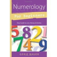 Numerology for Beginners Guide by Gerie Bauer