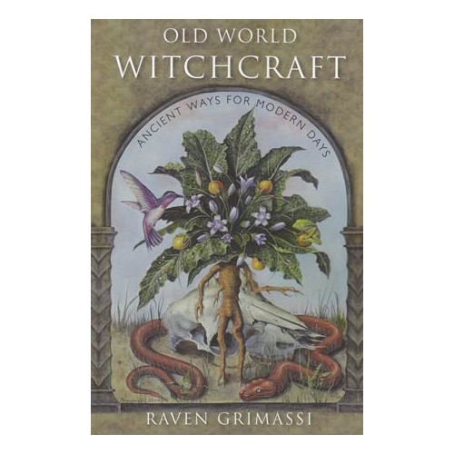 Old World Witchcraft by Raven Grimassi