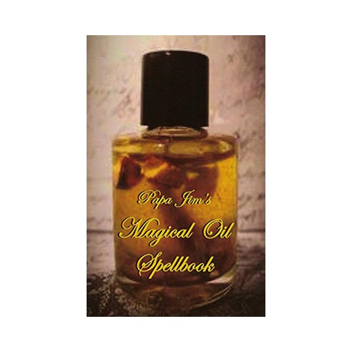 Papa Jim Magical Oil Spellbook for Remedies