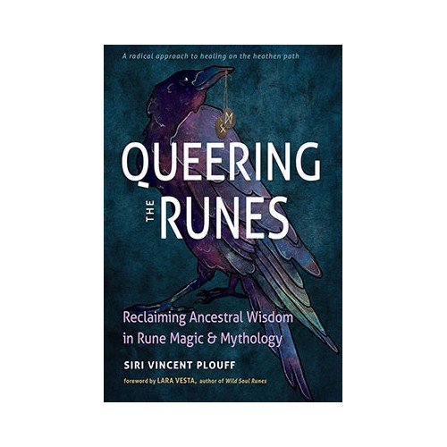 Queering the Runes Inclusive Approach by Siri Vincent Plouff