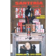 Santeria Formulary & Spellbook by Carlos Montenegro