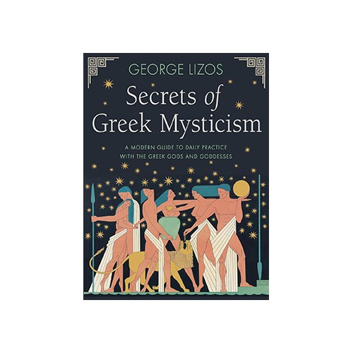 Secrets of Greek Mysticism by George Lizos