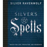 Hechizos de Silver por Silver Ravenwolf - Guía de Magia Poderosa