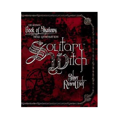 Solitary Witch by Silver Ravenwolf - Comprehensive Guide