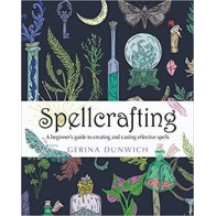 Spellcrafting, Beginner's Guide by Gerina Dunwich