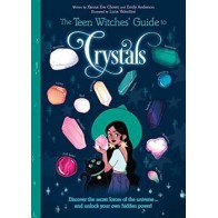 Teen Witches' Guide to Crystals by Chown & Williamson