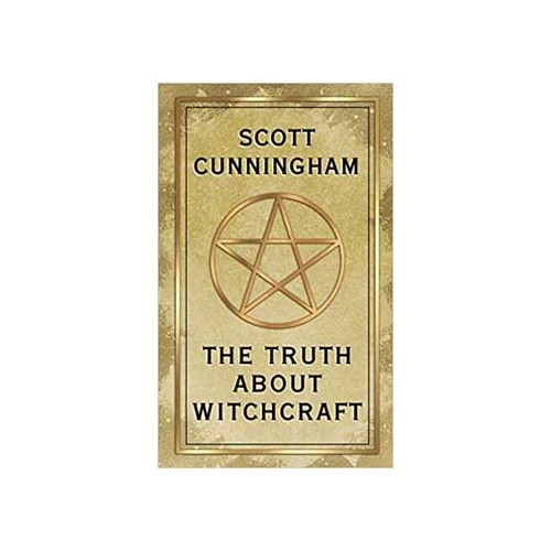 Truth About Witchcraft by Scott Cunningham