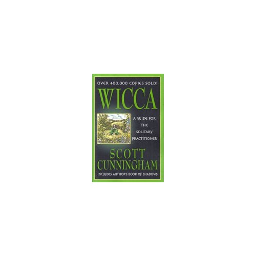 Wicca: Guía para el Practicante Solitario por Scott Cunningham