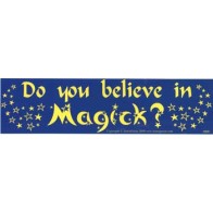 Do You Believe in Magick Bumper Sticker