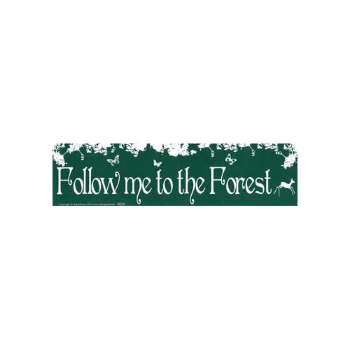 Follow Me to the Forest Bumper Sticker