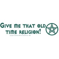 Give Me That Old-Time Religion with Pentacle