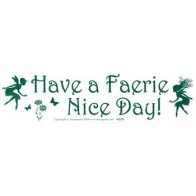 ¡Que tengas un Faerie Nice Day! Adhesivo para Parachoques