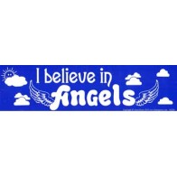 I Believe In Angels Bumper Sticker - Positive Message