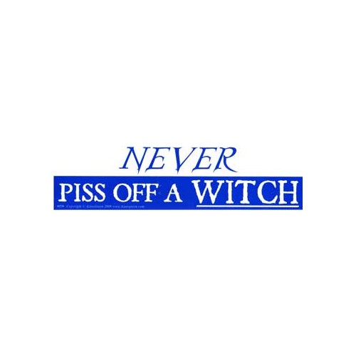 Never Piss Off A Witch Bumper Sticker