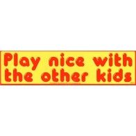 Play Nice with the Other Kids Bumper Sticker