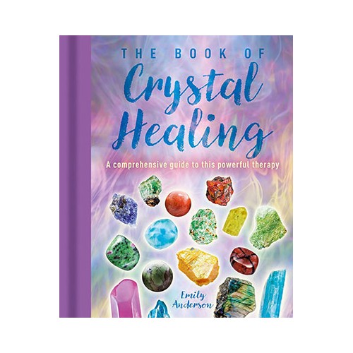 Book of Crystal Healing by Emily Anderson