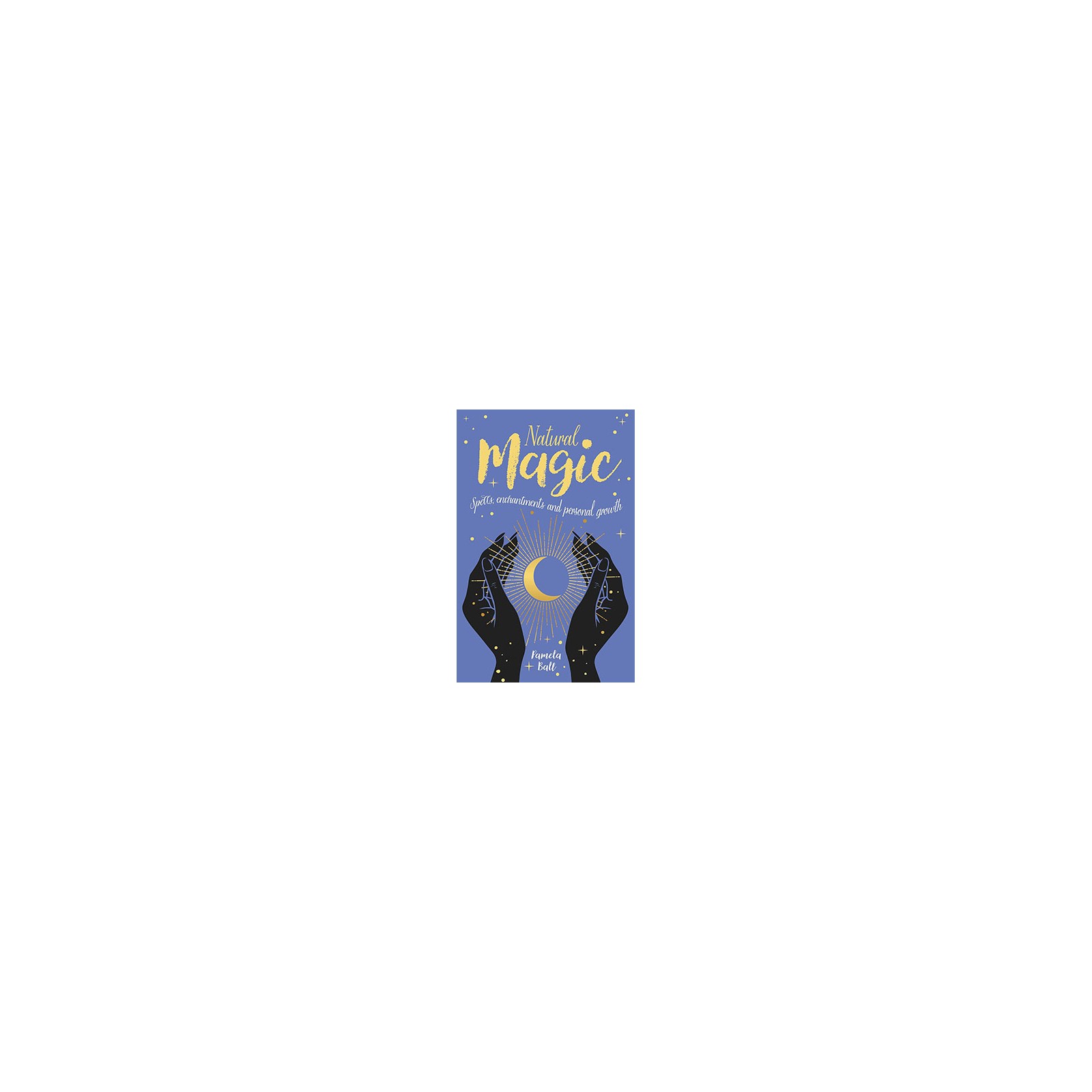 Natural Magic Spells and Personal Growth Book