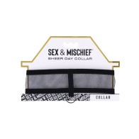 Sex & Mischief Sheer Day Collar - Stylish Accessory