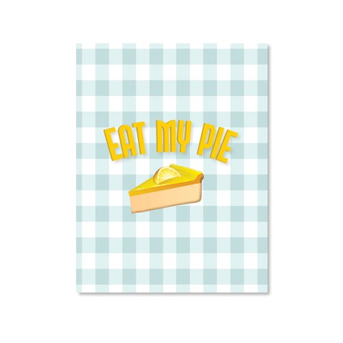 Eat My Pie Greeting Card