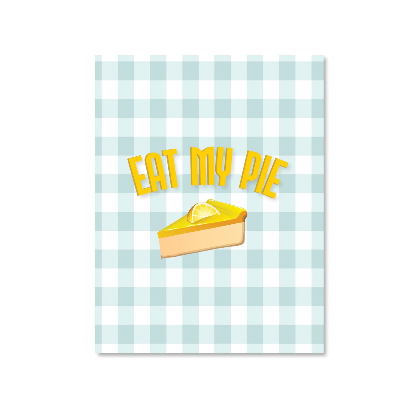 Eat My Pie Greeting Card