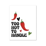 Too Hot to Handle Spicy Greeting Card