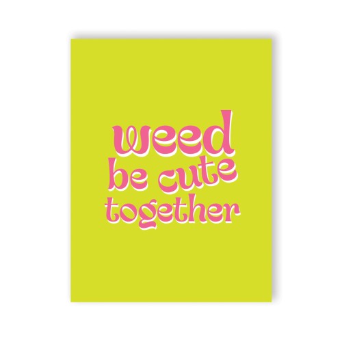 Tarjeta de Felicitación Weed Be Cute 420 para Parejas