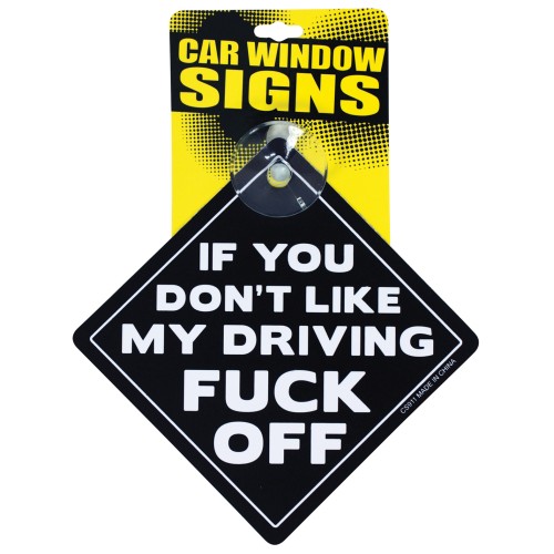 Funny Driving Dismissal Car Window Sign