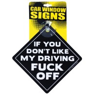 Funny Driving Dismissal Car Window Sign