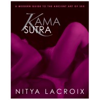 Kama Sutra: A Modern Guide to Ancient Sex