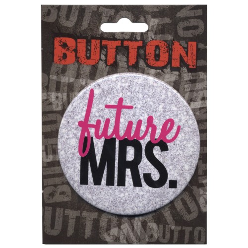 Bachelorette Button - Future Mrs.