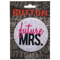 Bachelorette Button - Future Mrs.