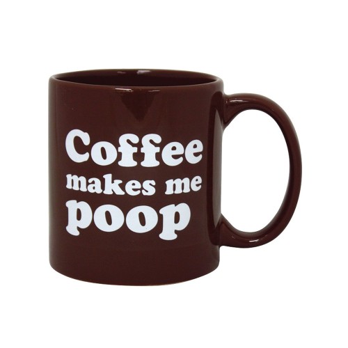 Taza Coffee Makes Me Poop - 22 oz