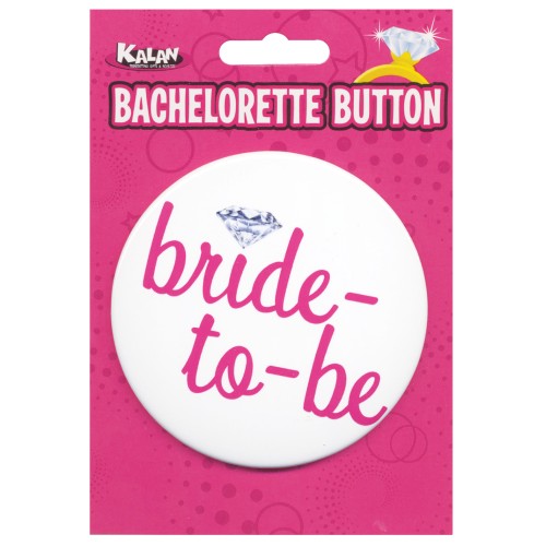 Bachelorette Bride-To-Be Button