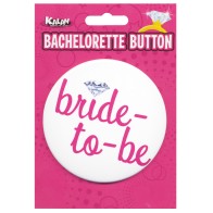 Bachelorette Bride-To-Be Button