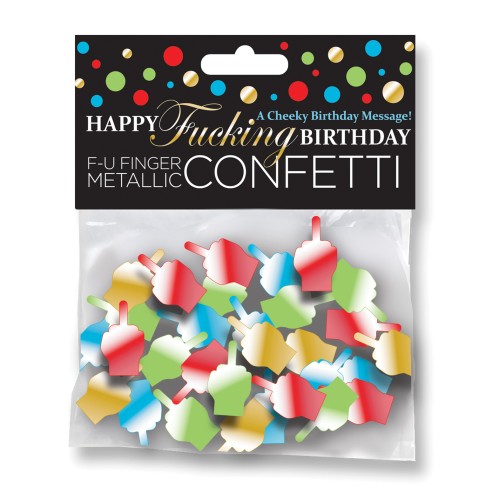 Happy Fucking Birthday FU Finger Confetti for Fun Parties