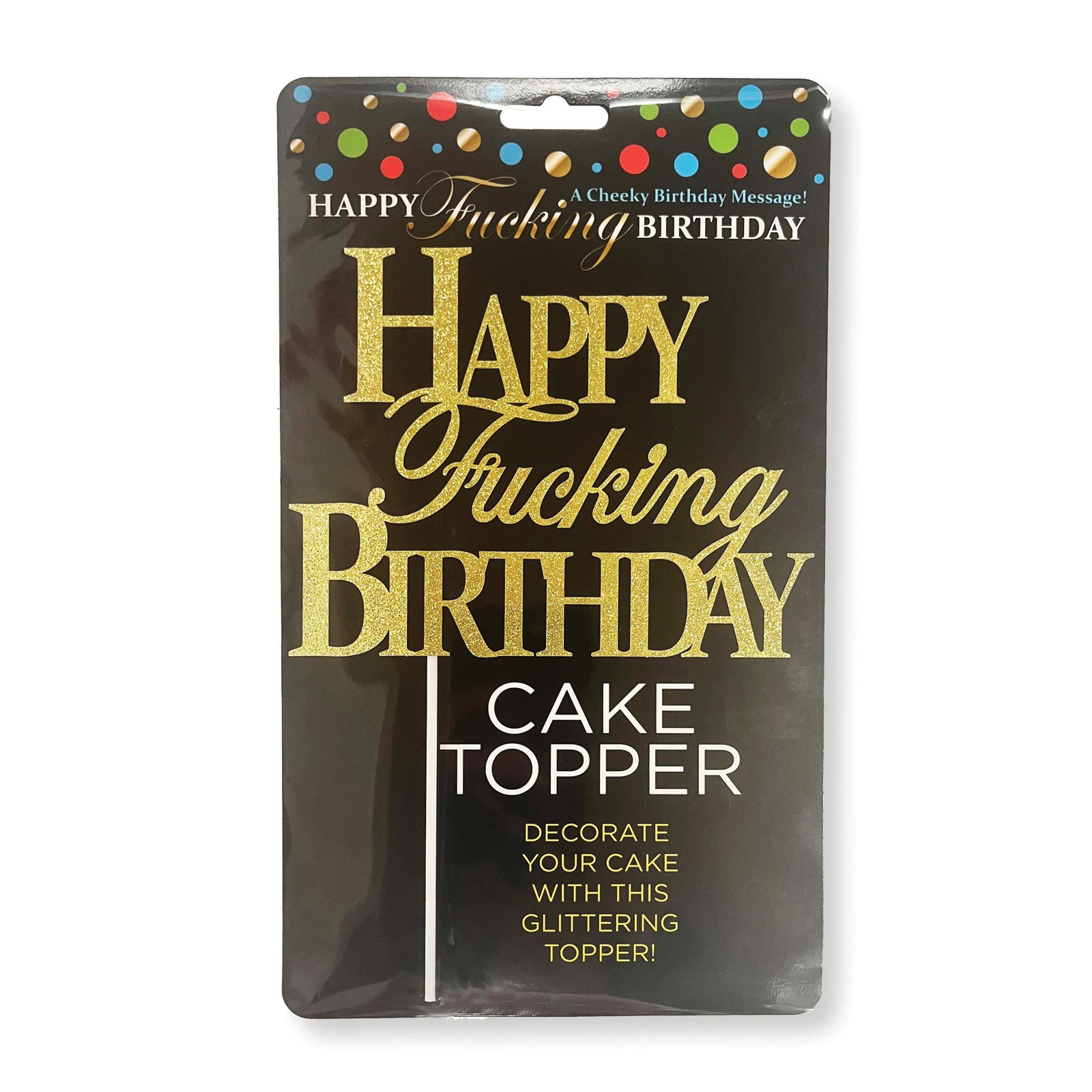 Happy Fucking Birthday Cake Topper for Fun Celebrations