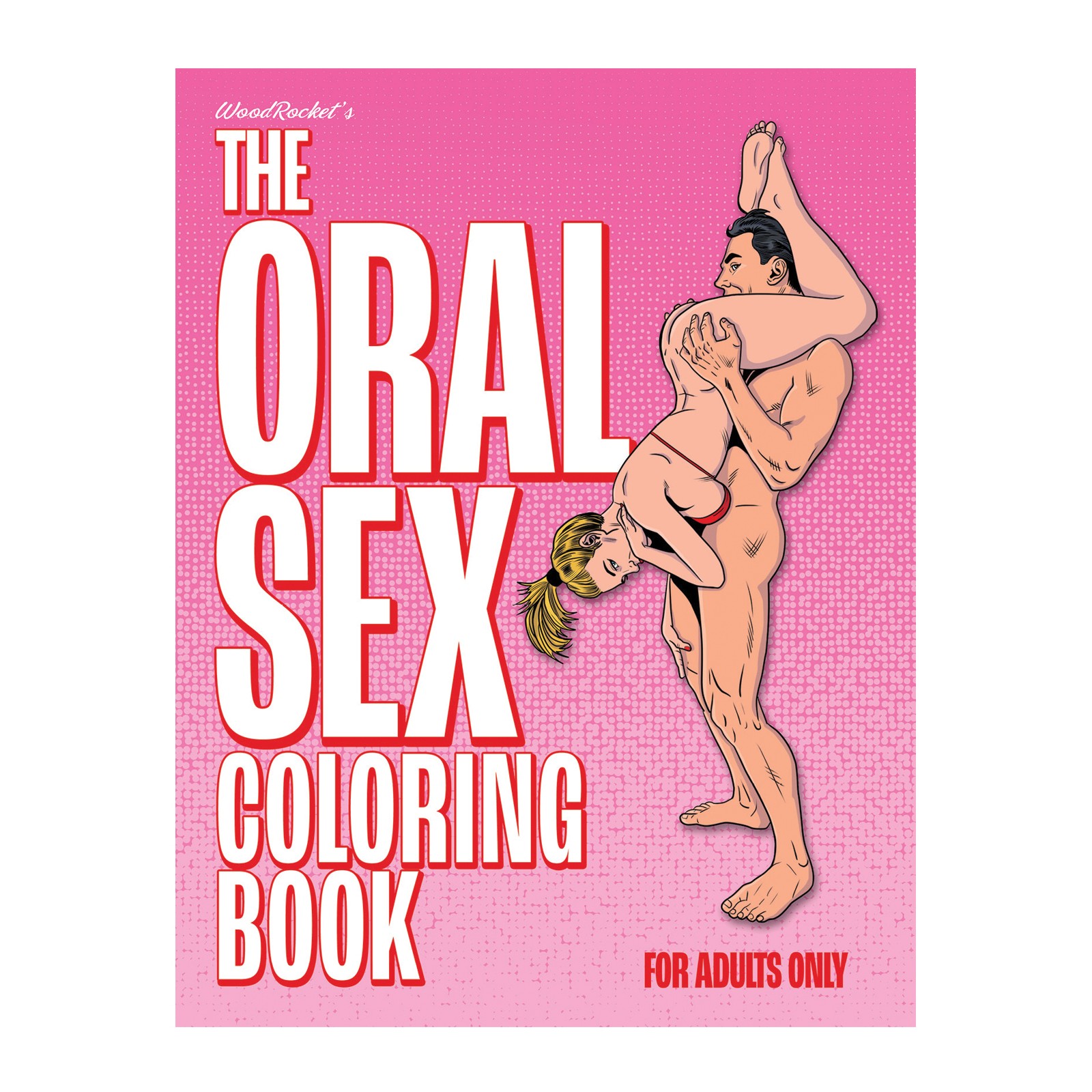 The Oral Sex Coloring Book for Adult Fun