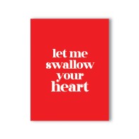 Naughty Greeting Card - Swallow Your Heart