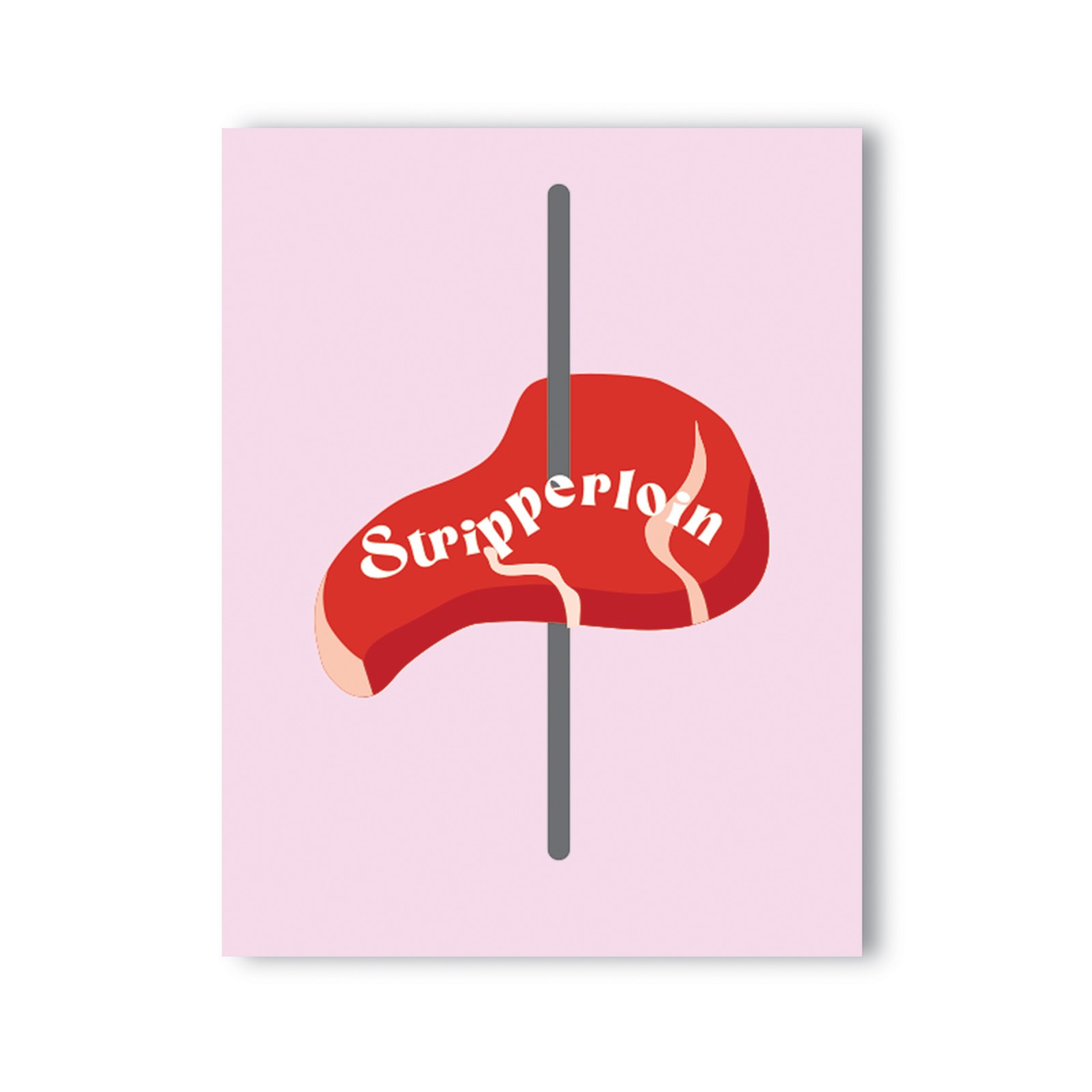 Stripperloin Naughty Greeting Card